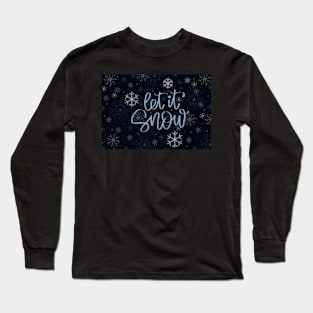 Let it snow Long Sleeve T-Shirt